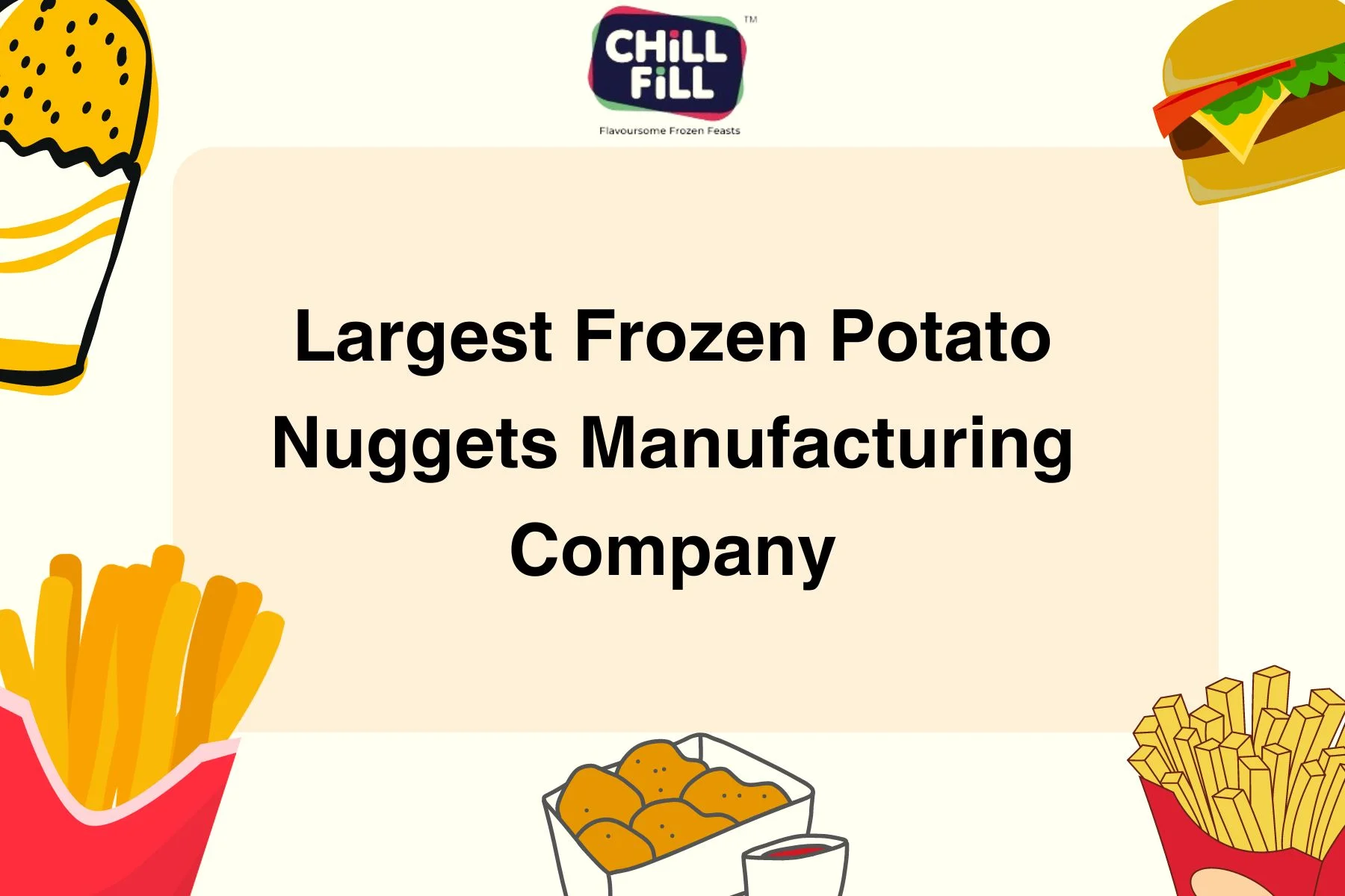 Largest Frozen Potato Nuggets Manufacturing Company