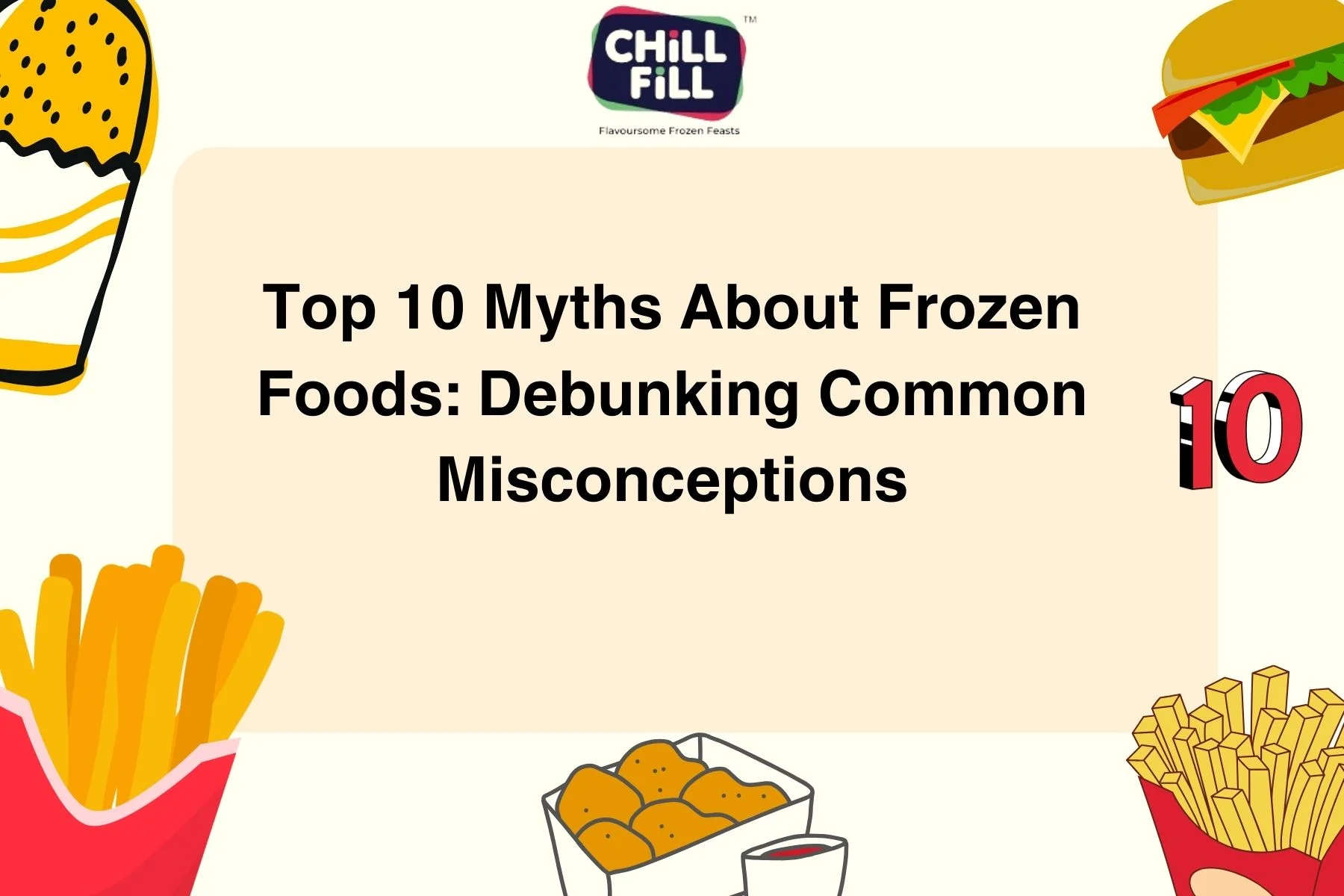 Top 10 Myths About Frozen Foods: Debunking Common Misconceptions