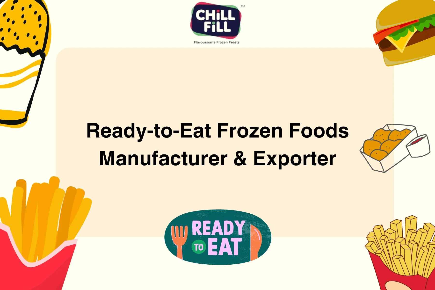 Ready-to-Eat Frozen Foods | Manufacturer & Exporter