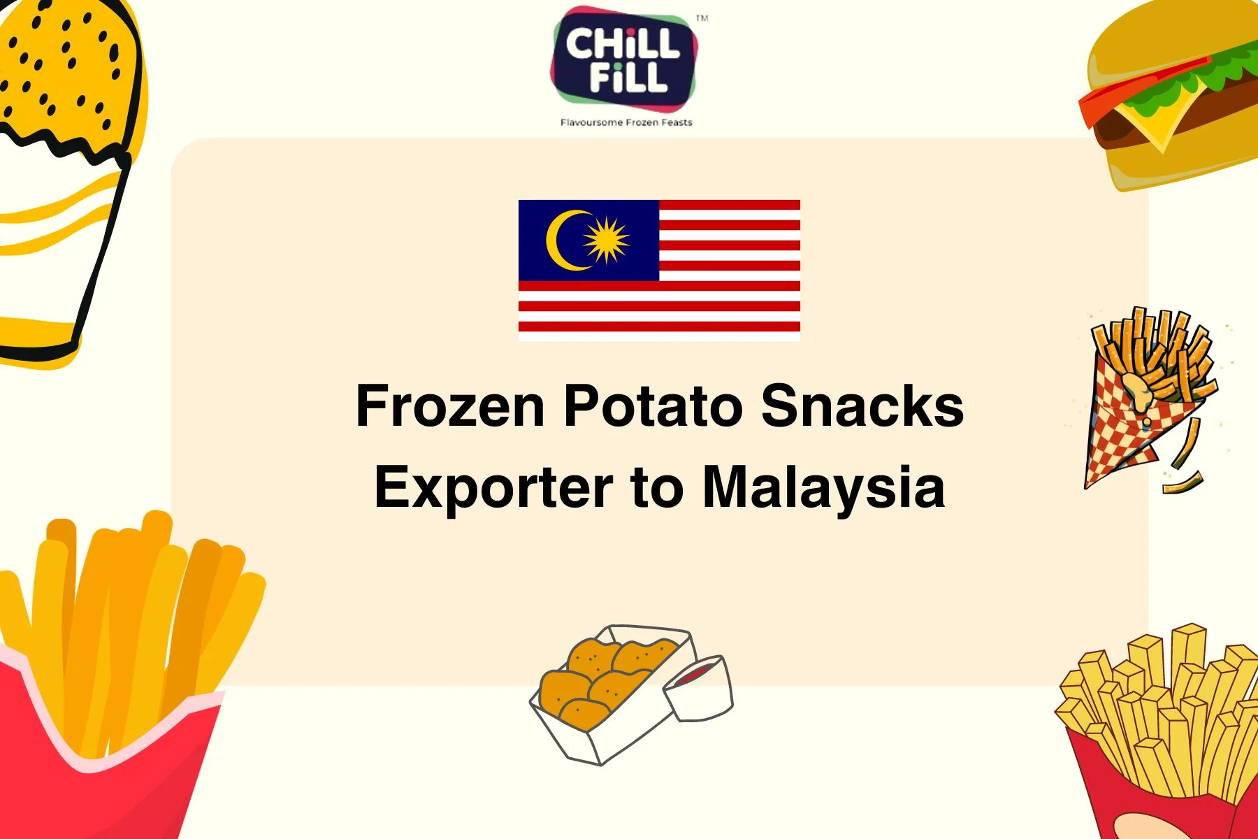 Frozen Potato Snacks Exporter to Malaysia