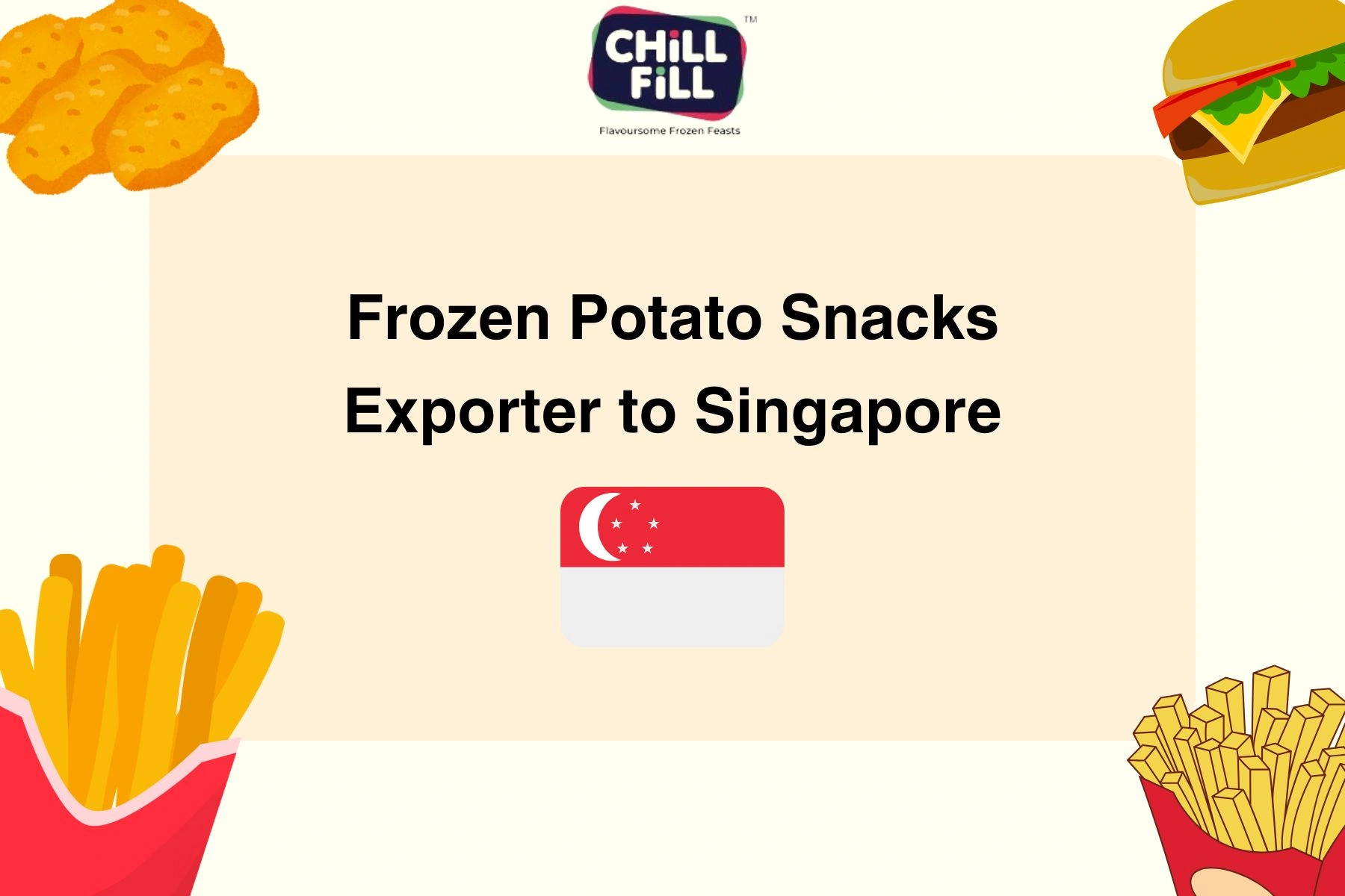 Frozen Potato Snacks Exporter to Singapore