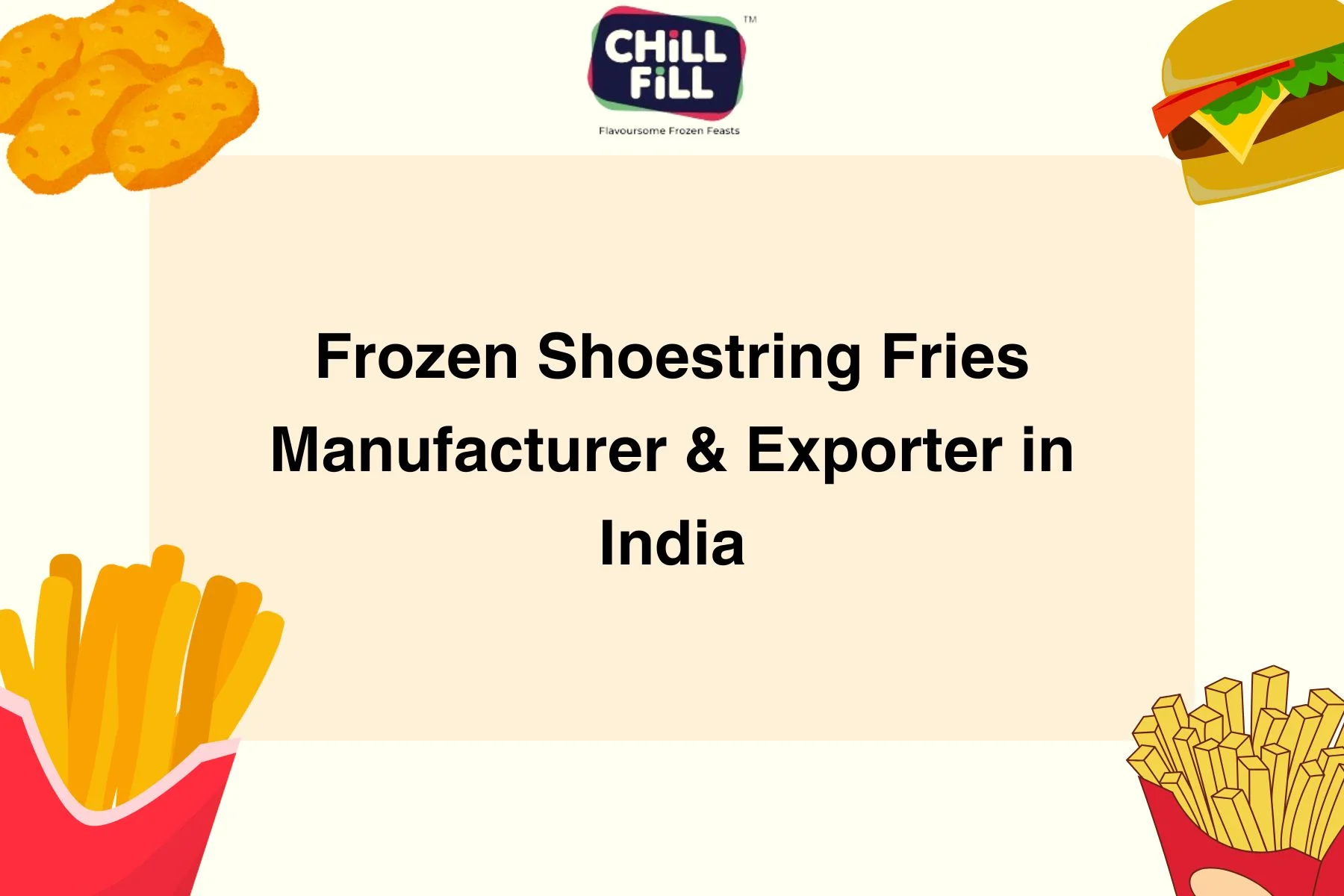 Frozen Shoestring Fries Manufacturer & Exporter in India