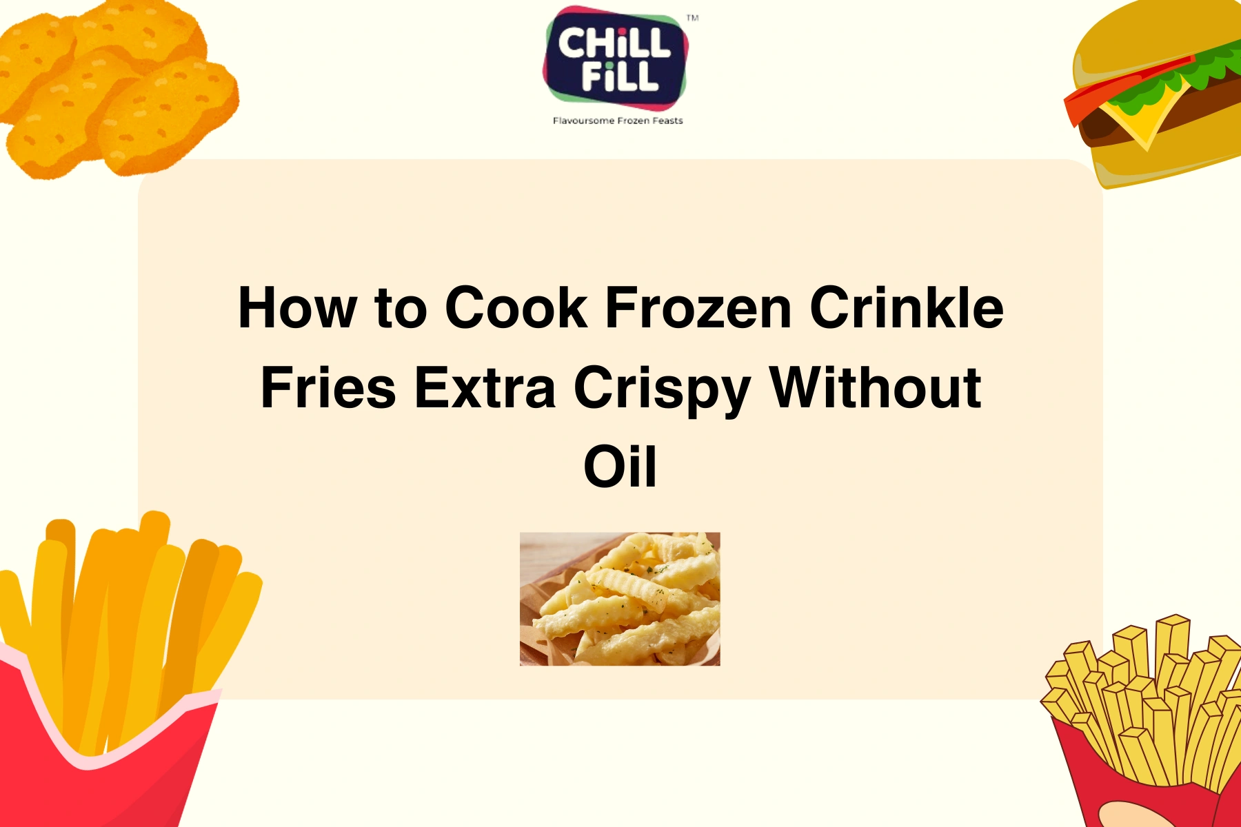 How to Cook Frozen Crinkle Fries Extra Crispy Without Oil