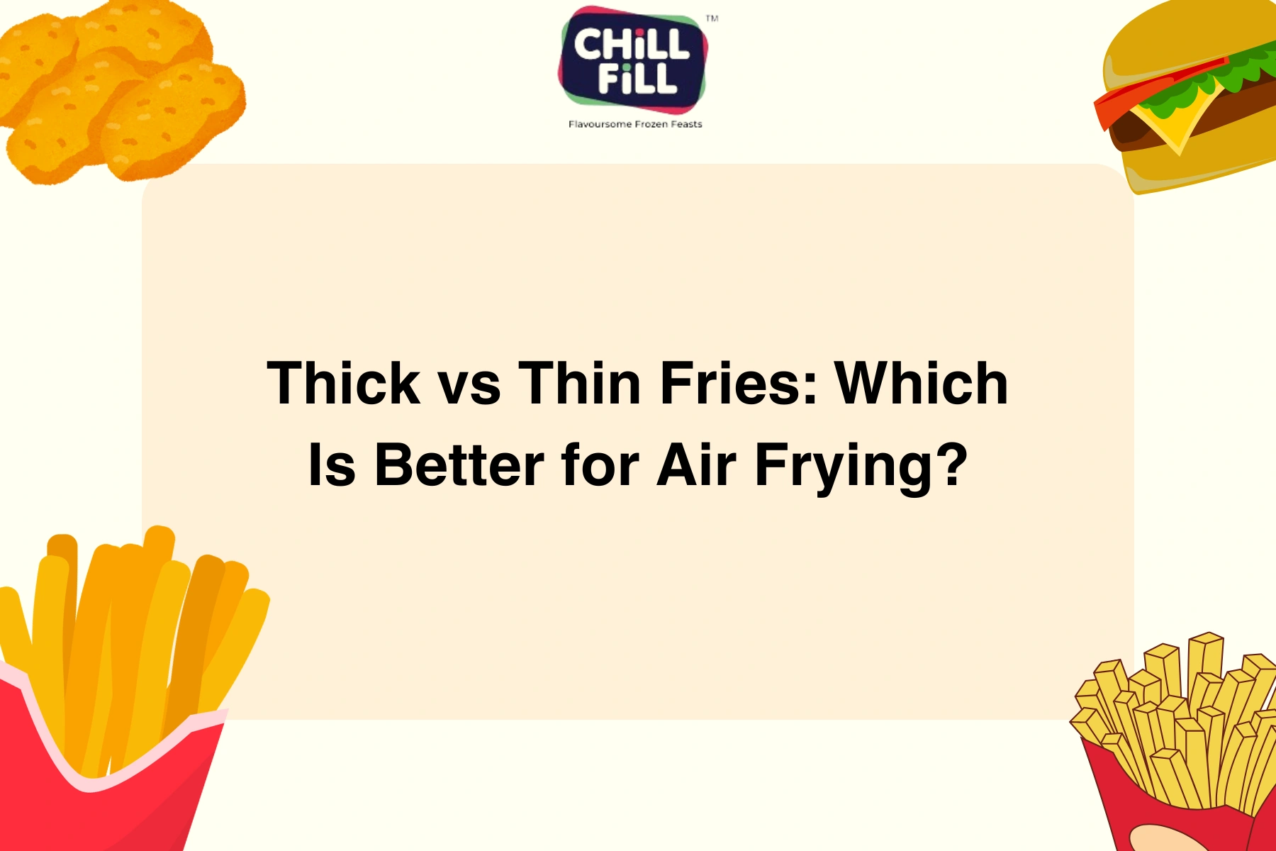 Thick vs Thin Fries: Which Is Better for Air Frying?