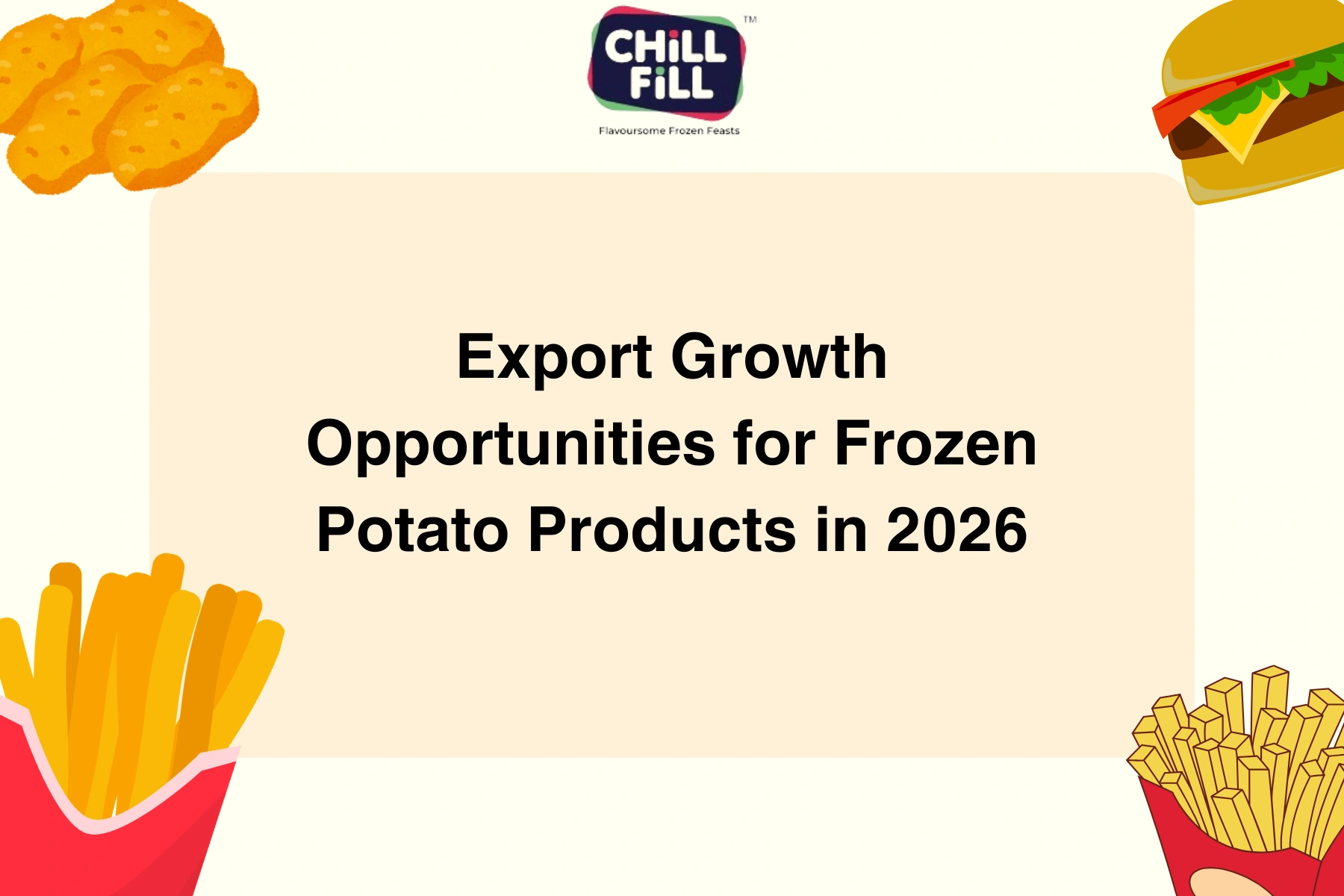 Export Growth Opportunities for Frozen Potato Products in 2026