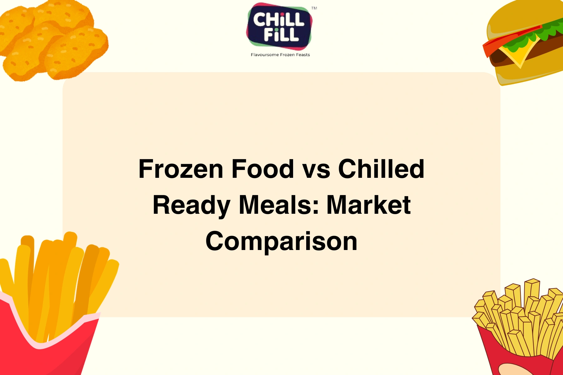 Frozen Food vs Chilled Ready Meals: Market Comparison
