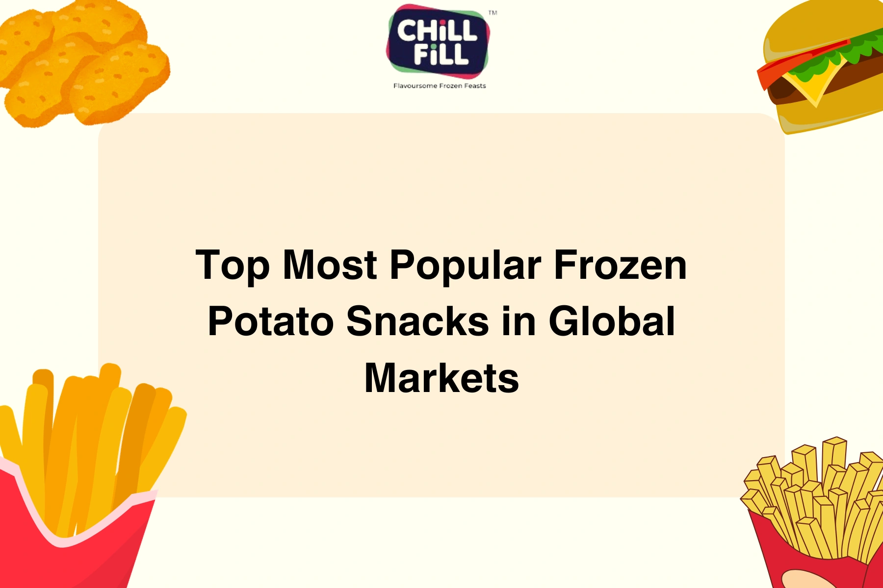 Top Most Popular Frozen Potato Snacks in Global Markets