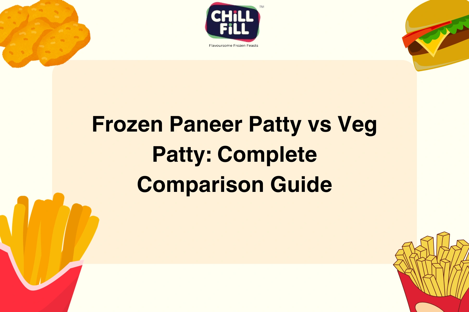Frozen Paneer Patty vs Veg Patty: Complete Comparison Guide