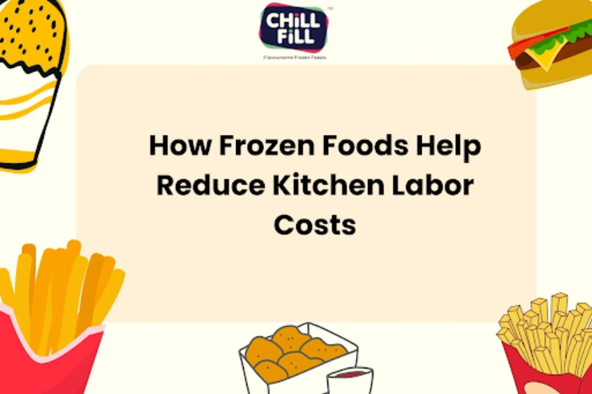 How Frozen Foods Help Reduce Kitchen Labor Cost